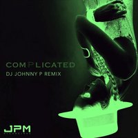 Complicated - Polyna, JPM, Dj Johnny Pistol