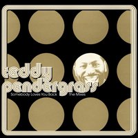 You\'re My Latest, My Greatest Inspiration - Teddy Pendergrass