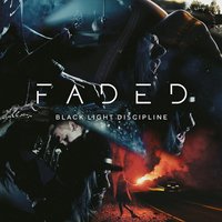 Faded - Black Light Discipline