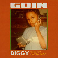Goin - Diggy