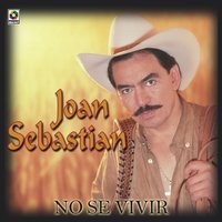 Loco De Aquel Pueblo - Joan Sebastian