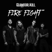 Fire Fight - Glamour Of The Kill