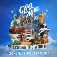 Across The World - Cliqme, Capital T, Koach 2.0