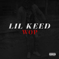 Wop - Lil Keed