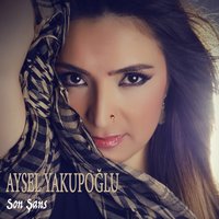 Son Şans - Aysel Yakupoğlu