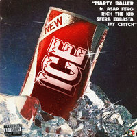 Ice - Marty Baller, Rich The Kid, A$AP Ferg
