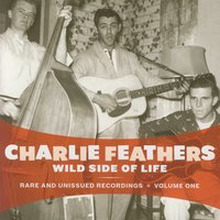 Release Me - Charlie Feathers