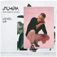 Level Up - Jumpa, Muntu, ILIRA