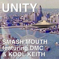 Unity - Smash Mouth, Smash Mouth feat. DMC, Kool Keith