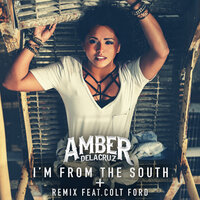 I’m from the South - Amber DeLaCruz, Colt Ford
