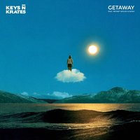 Getaway - Keys N Krates, Mickey Shiloh, Noah