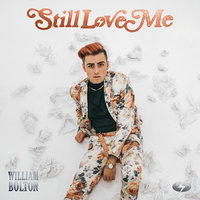 Still Love Me - William Bolton