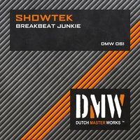 Breakbeat Junkie - Showtek