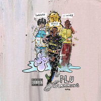 Flu Flamming - Drakeo The Ruler, Lil Yachty, OhGeesy