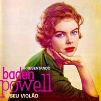 Samba Triste - Baden Powell