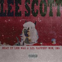 What If Lee Was A Lil Rapper? Wow, Omg - Lee Scott