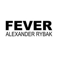 Fever - Александр Рыбак, D'Dorian