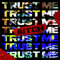 Trust Me - Aitch
