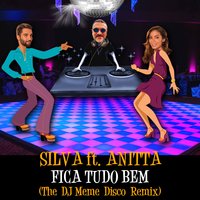 Fica Tudo Bem - DJ Memê, Silva, Anitta