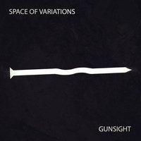 Gunsight - Space Of Variations