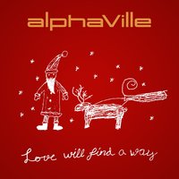 Love Will Find a Way - Alphaville