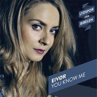 You Know Me (Lydspor Fra Biblen) - Eivør