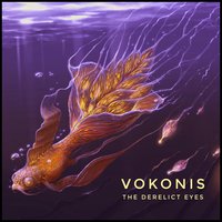 The Derelict Eyes - Vokonis