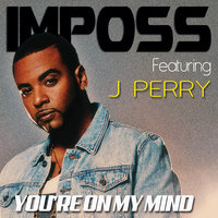 You're on My Mind - Imposs, J. Perry, Николай Андреевич Римский-Корсаков