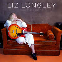I Can't Help Myself - Liz Longley