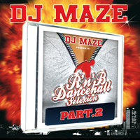 What You Know - DJ Maze