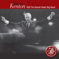 I'm Glad There Is You - Stan Kenton, The Danish Radio Big Band