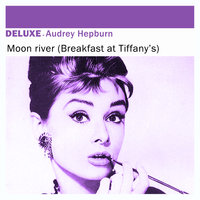Moon River (From "Breakfast At Tiffany's") - Audrey Hepburn