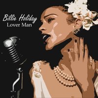 Lover Man (Oh Where Can You Be-) - Billie Holiday