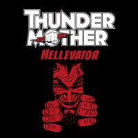 Hellevator - Thundermother