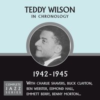 I Can't Get Started (08-14-45) - Teddy Wilson