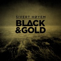 Black & Gold - Sivert Høyem