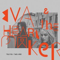 Told You - Eva & The Heartmaker