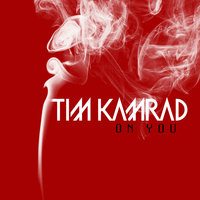On You - Tim Kamrad, Kamrad