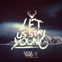 Let Us Stay Young - Lucas Nord, Urban Cone