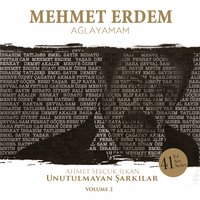 Ağlayamam - Mehmet Erdem