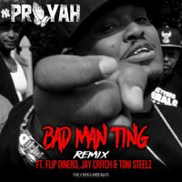 Bad Man Ting - PRAYAH, Jay Critch, Toni Steelz