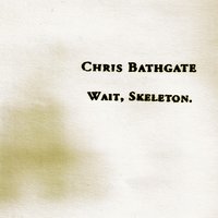 Yes I'm Cold - Chris Bathgate