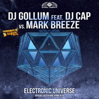 Electronic Universe (Easter Rave Hymn 2k18) - DJ Gollum, DJ Cap, Mark Breeze