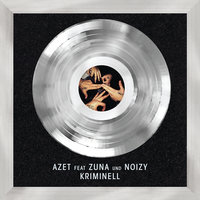 Kriminell - Azet, Noizy, Zuna