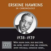 Tuxedo Junction (07-18-39) - Erskine Hawkins