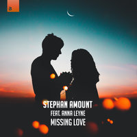 Missing Love - Stephan Amount, Anna Leyne