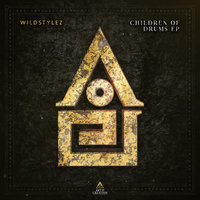 Children Of Drums - Wildstylez