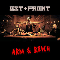 Arm & Reich - Ost+Front