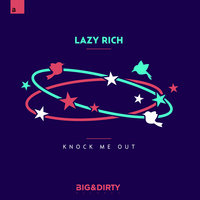 Knock Me Out - Lazy Rich