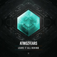 Leave It All Behind - Atmozfears